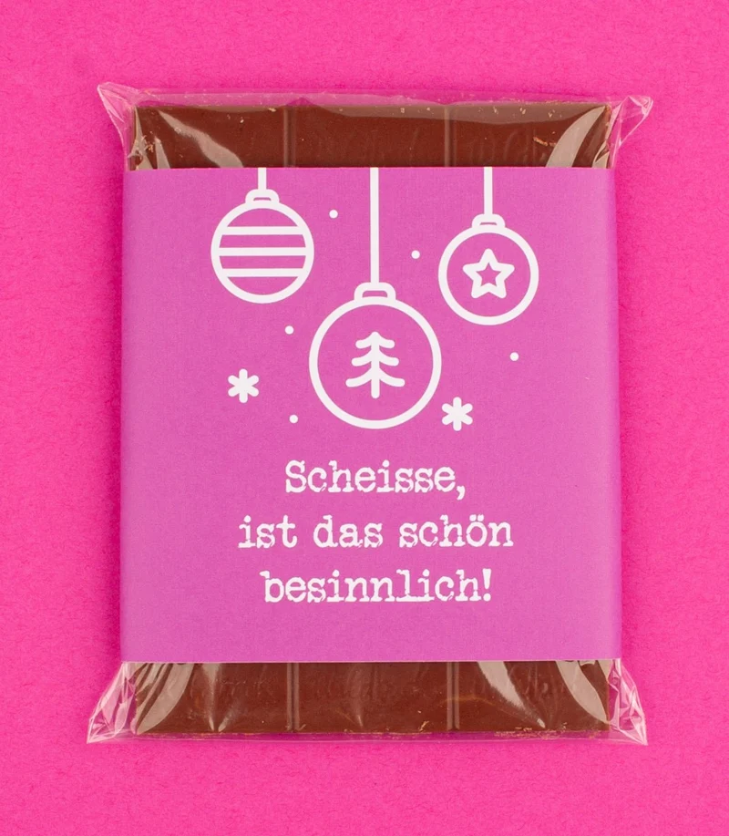 Schokolade "Scheisse, ist das schön besinnlich!"